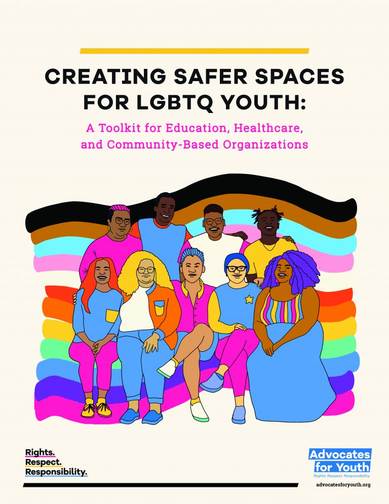 Creating Safer Spaces For Lgbtq Youth – Advocates For Youth
